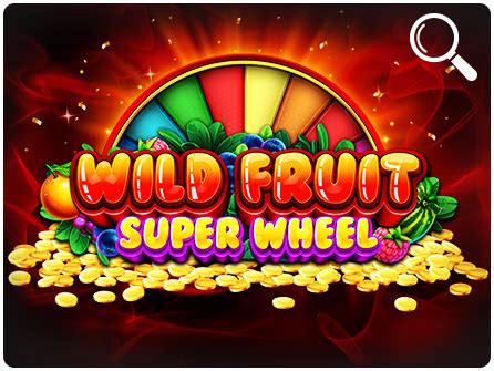 Wild Fruit Super Wheel Betano